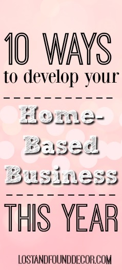 10 Ways to Develop Your Home Based Business