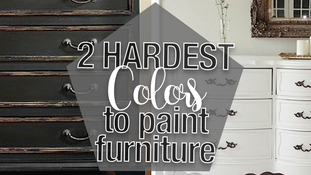 The Two Hardest Colors to Paint Furniture Lost & Found Decor